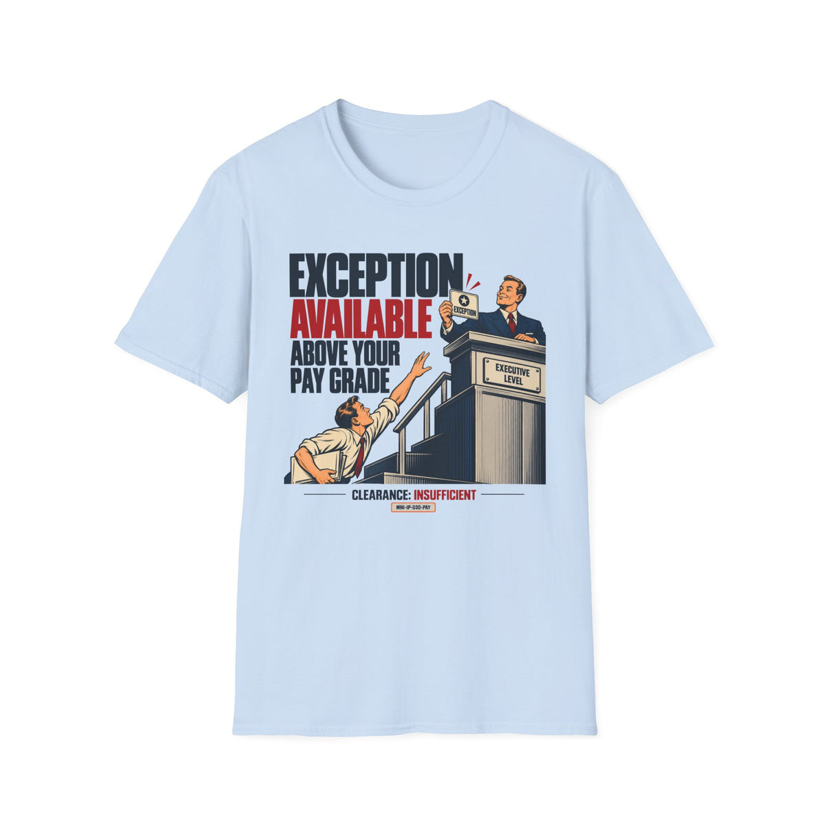 Executive Exception T-shirt