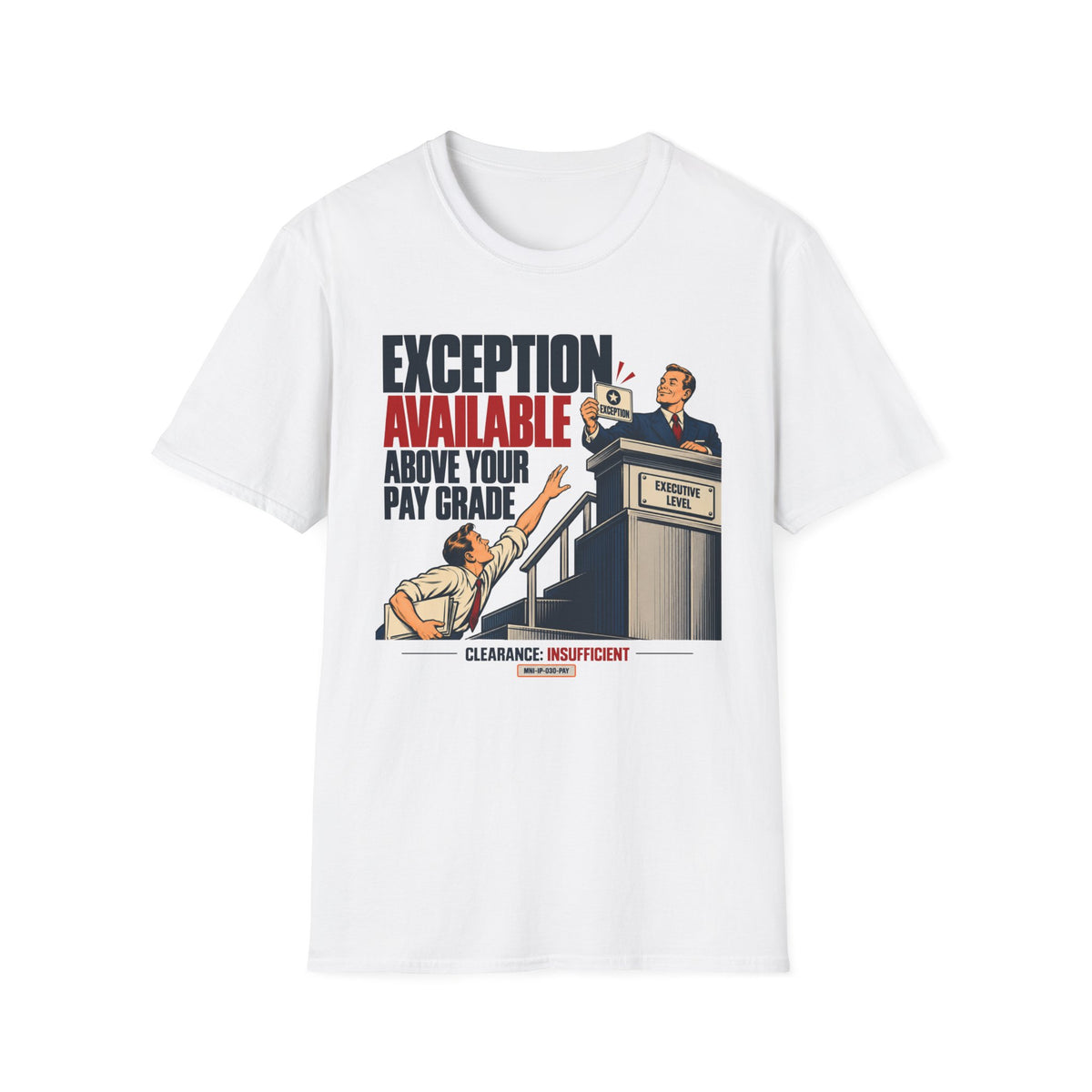 Executive Exception T-shirt