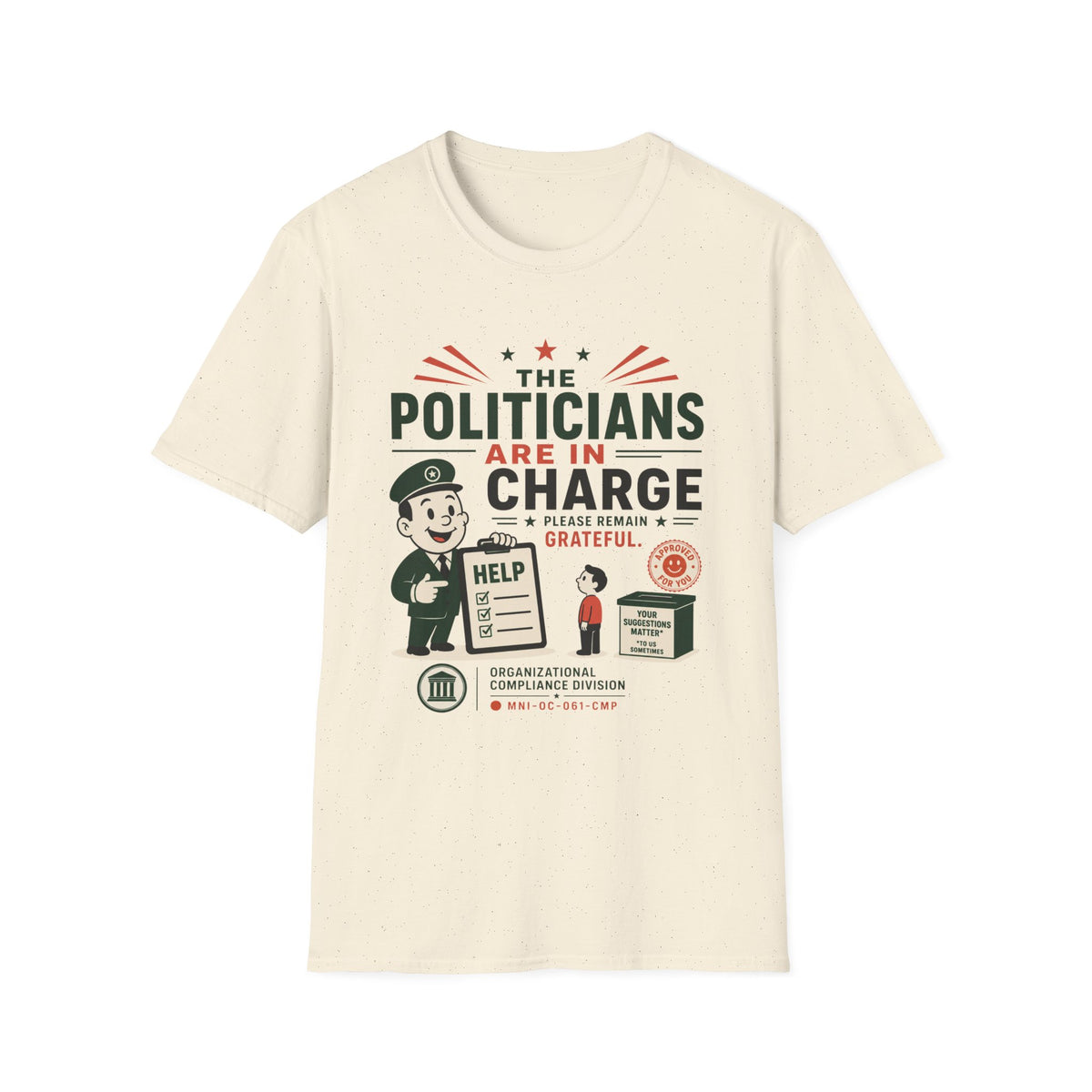 The Politicians Are In Charge T-Shirt