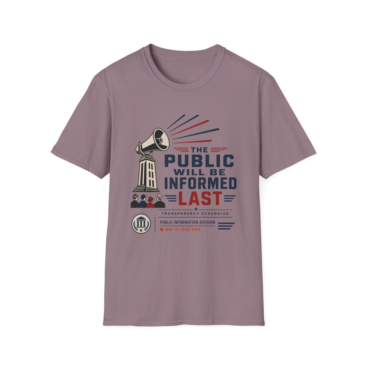 The Public Will Be Inoformed Last T-Shirt