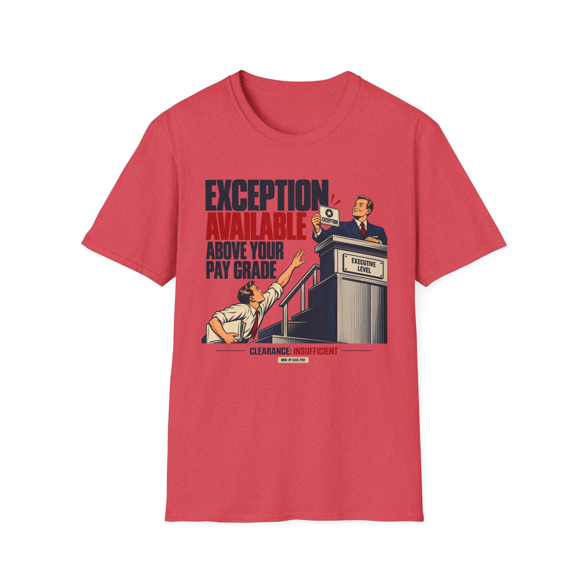 Executive Exception T-shirt