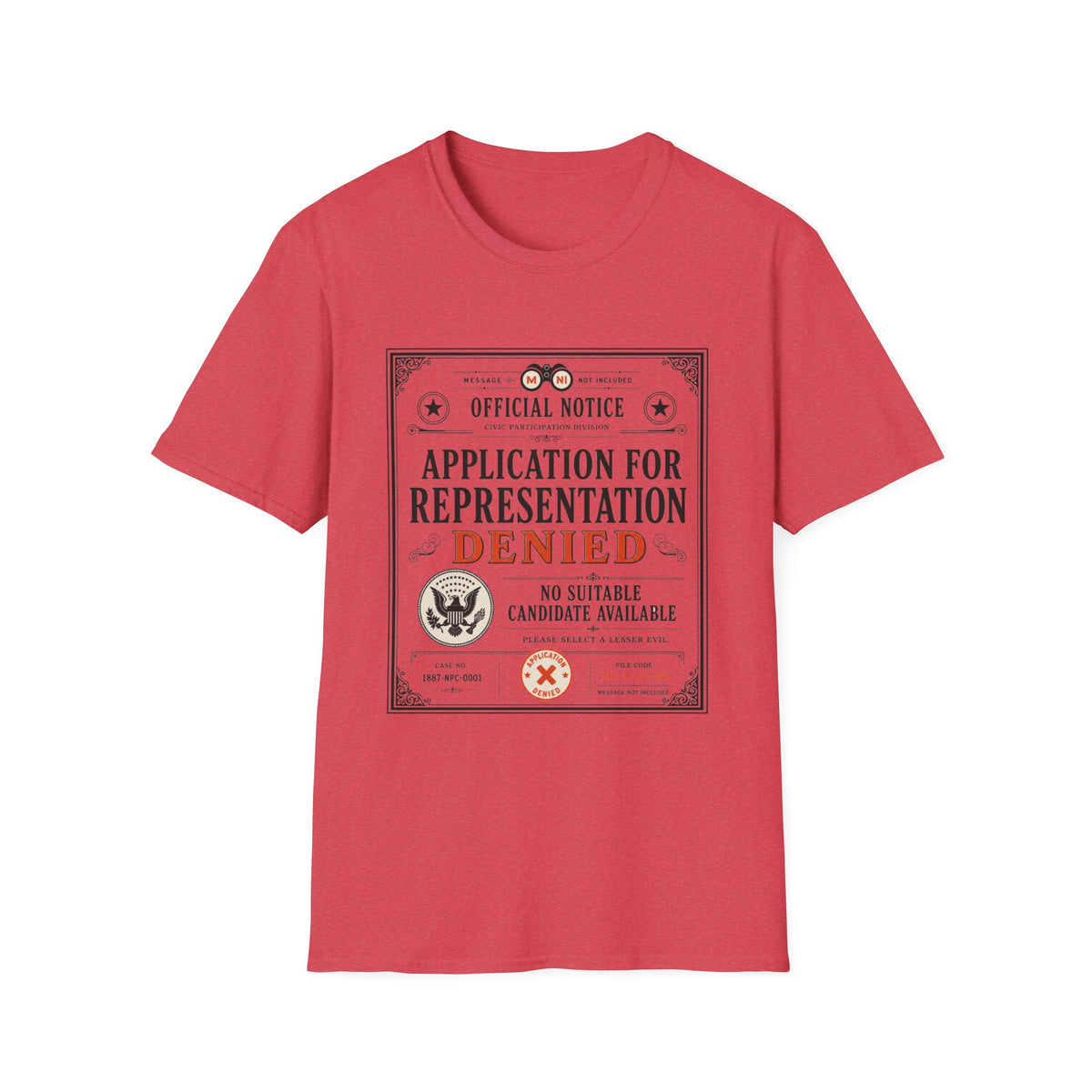 Application for Representation Denied T-Shirt
