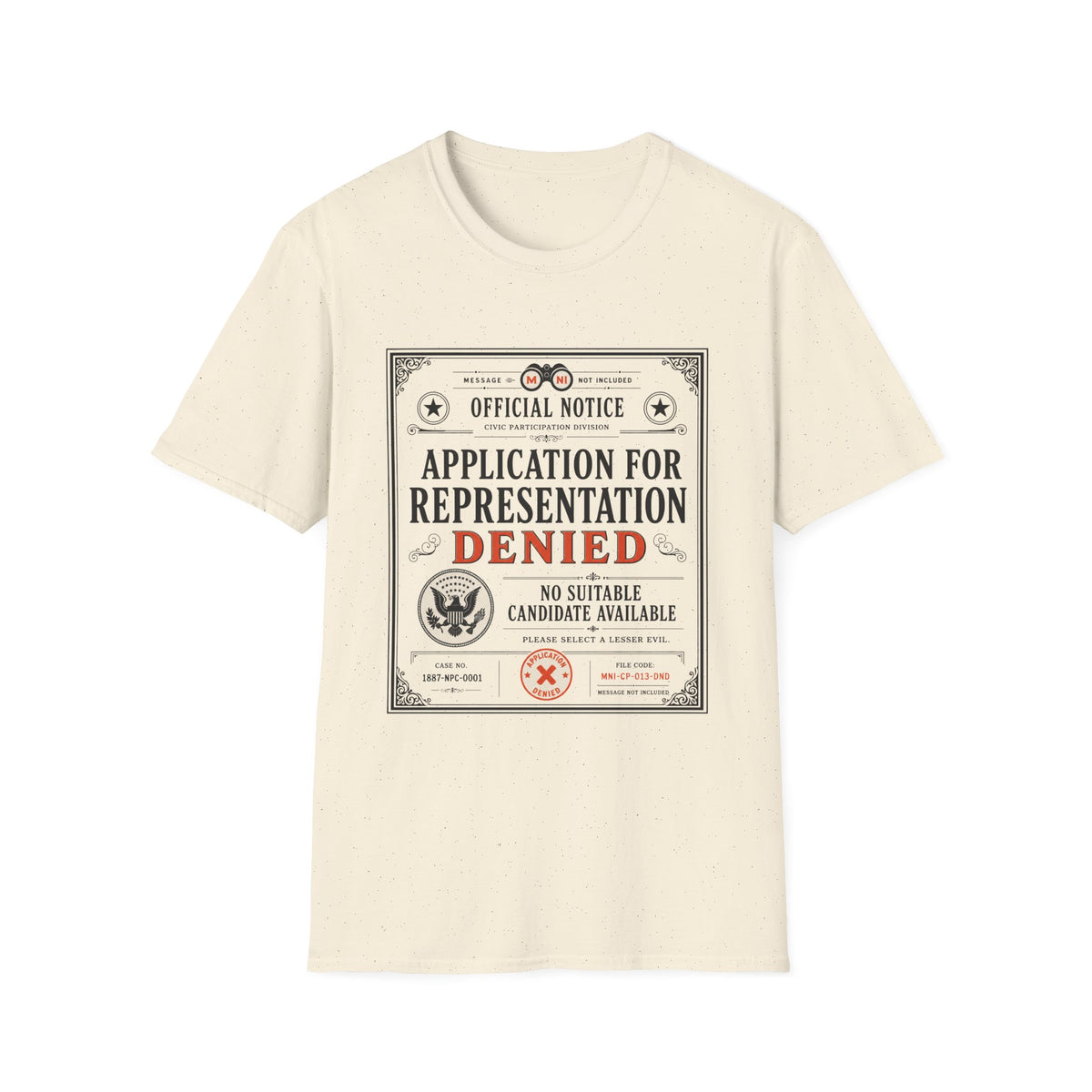 Application for Representation Denied T-Shirt