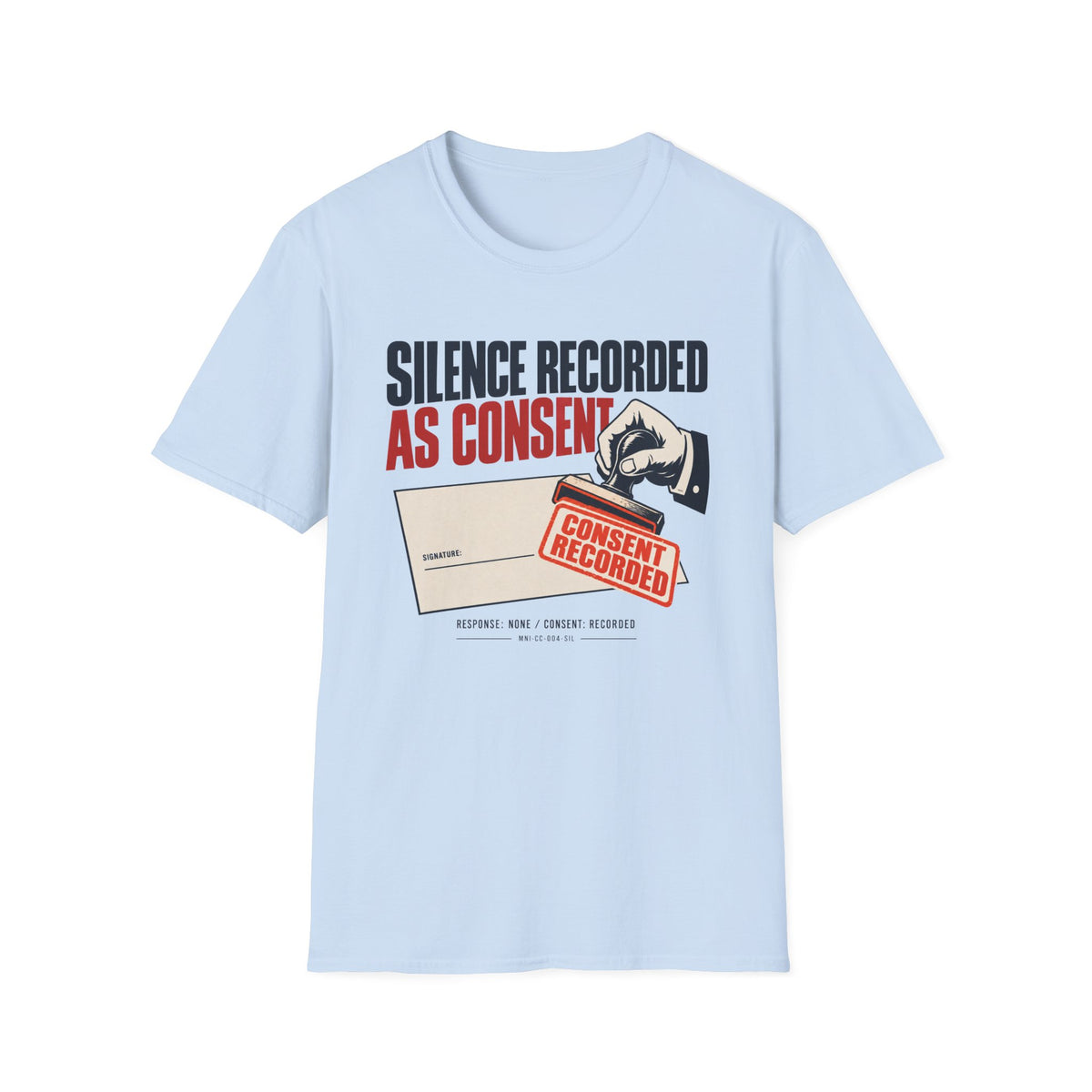 Silence Consent T-shirt