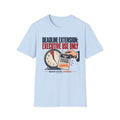 Deadline Extended T-shirt
