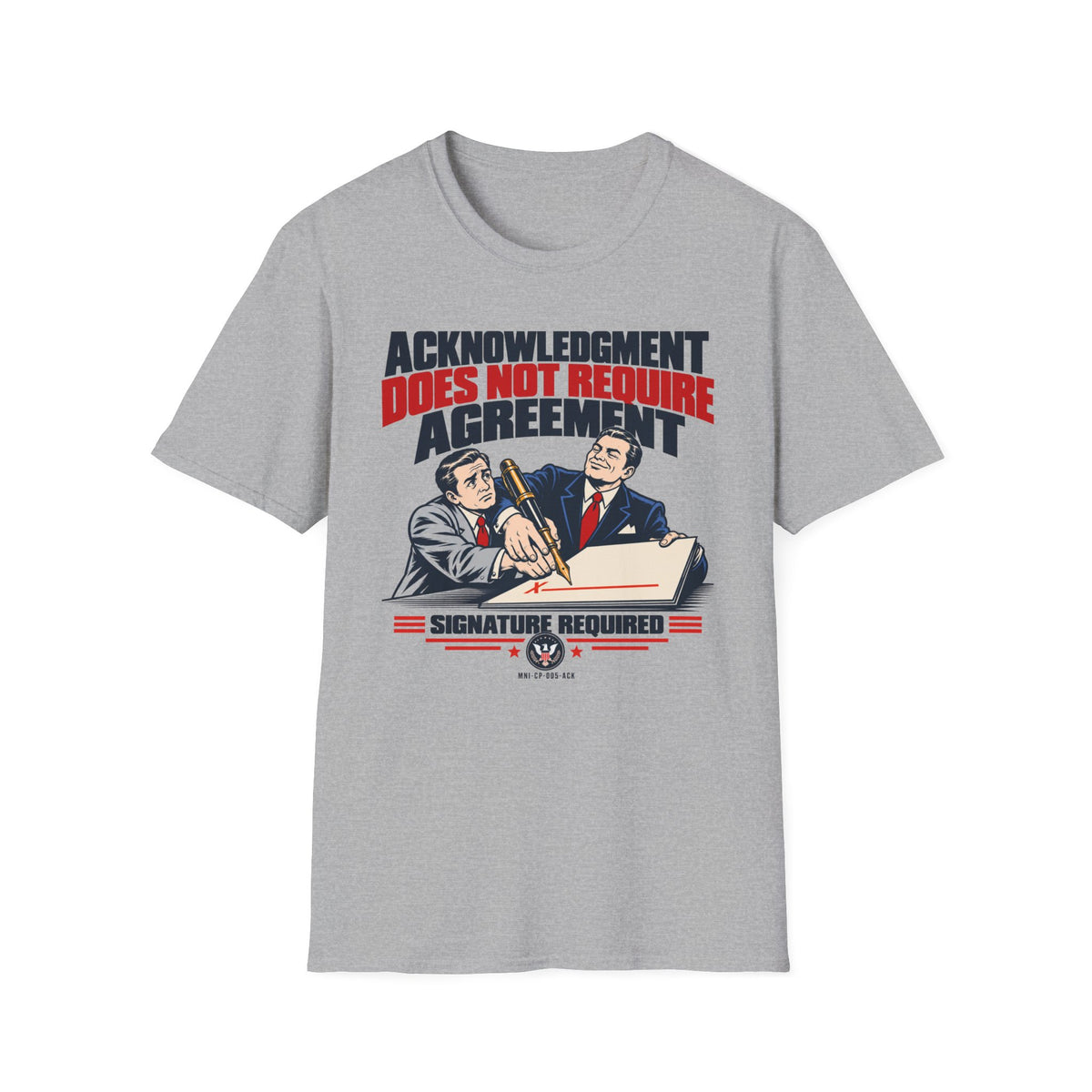 Acknowledgment Only T-shirt