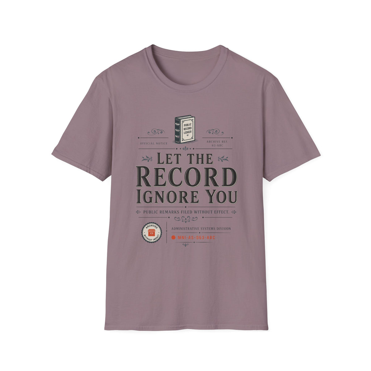 Let The Record Ignore You T-Shirt