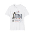 The Public Will Be Inoformed Last T-Shirt