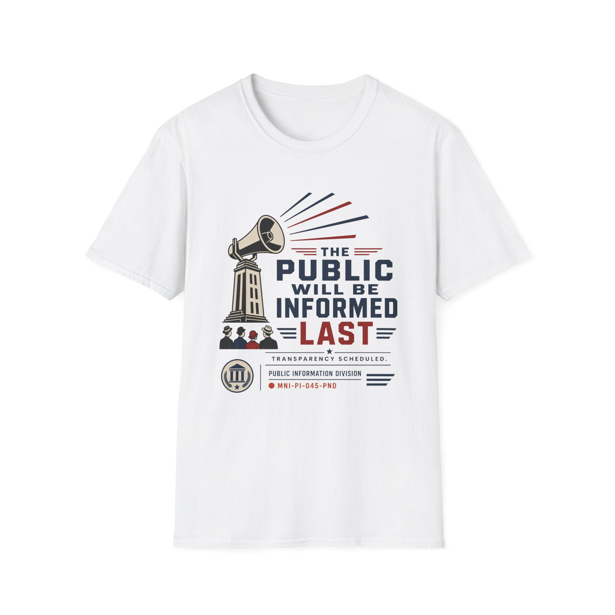 The Public Will Be Inoformed Last T-Shirt
