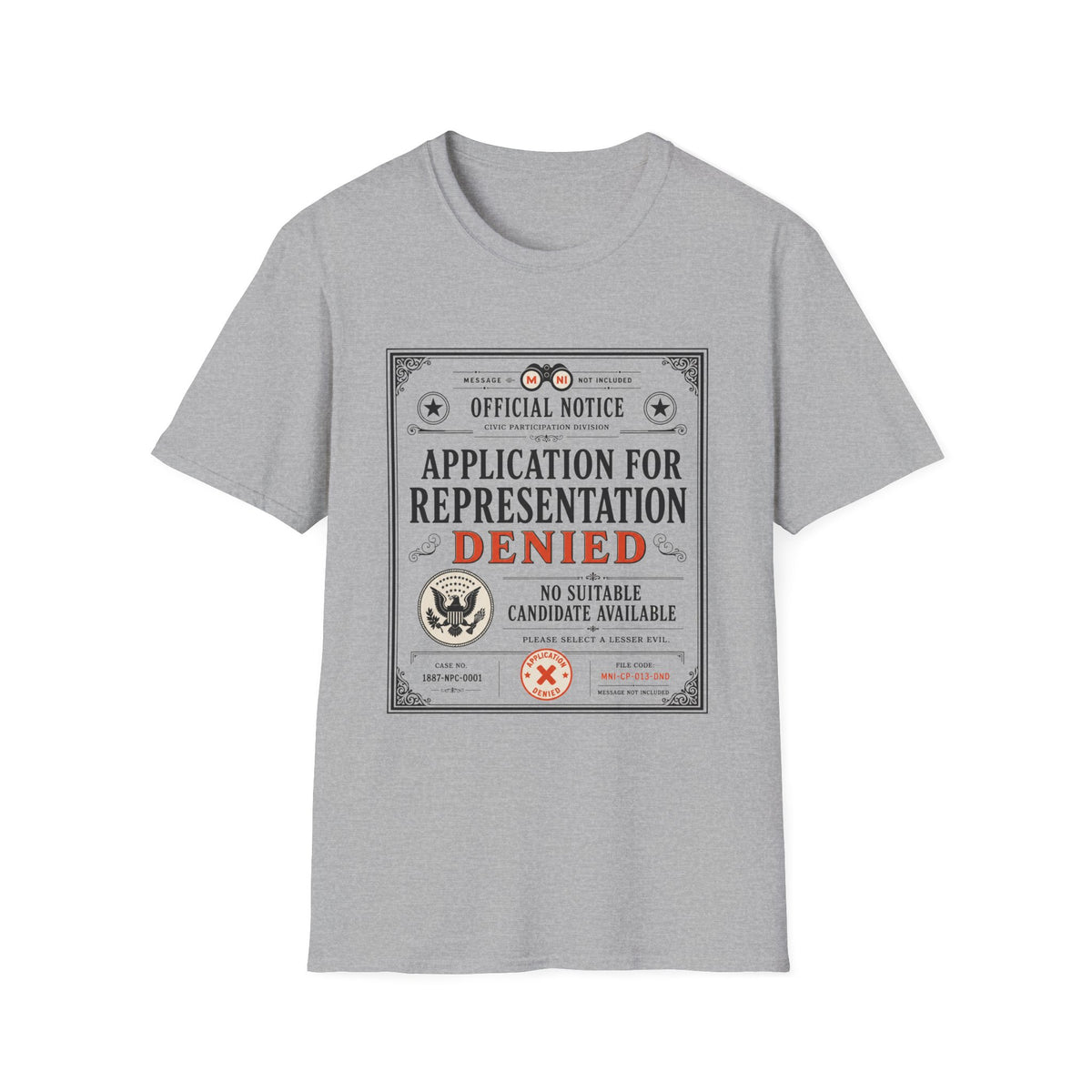 Application for Representation Denied T-Shirt