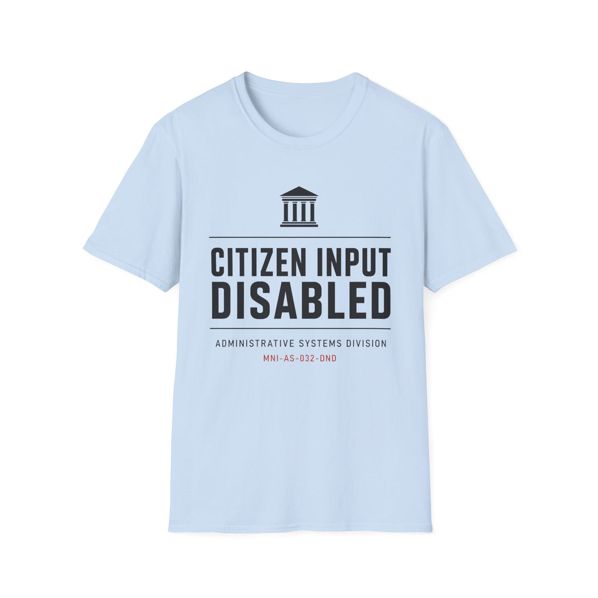 Citizen Input Disabled Institution T-Shirt