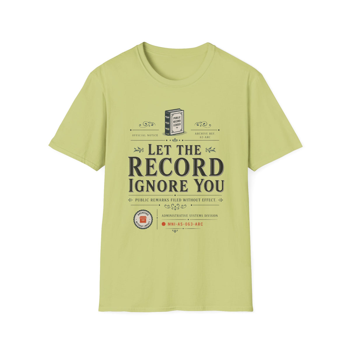 Let The Record Ignore You T-Shirt